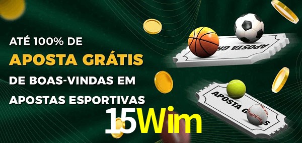 15Wim Ate 100% de Aposta Gratis